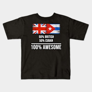 50% British 50% Cuban 100% Awesome - Gift for Cuban Heritage From Cuba Kids T-Shirt